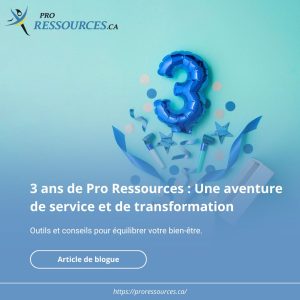 3 ans de Pro Ressources : Une aventure de service et de transformation