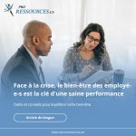 Face à la crise, le bien-être des employé-e-s est la clé d'une saine performance