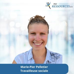 Marie-Pier Pelletier : Travailleuse sociale