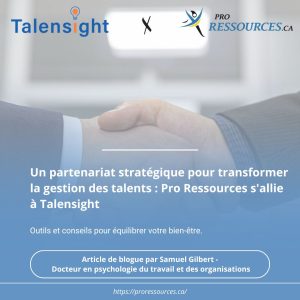 Un partenariat stratégique pour transformer la gestion des talents : Pro Ressources s'allie à Talensight