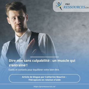 Dire non sans culpabilité - un muscle qui s'entraine